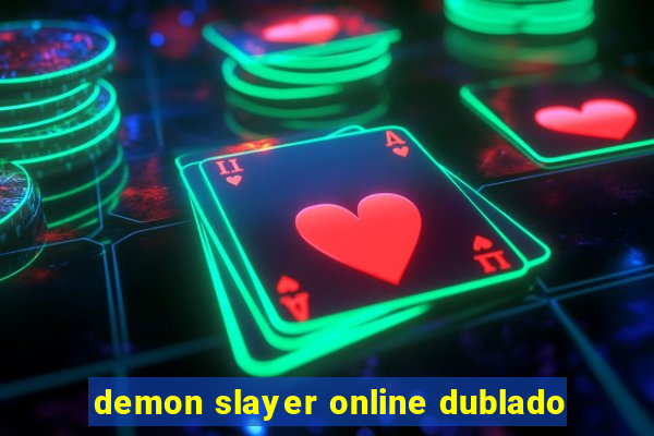 demon slayer online dublado